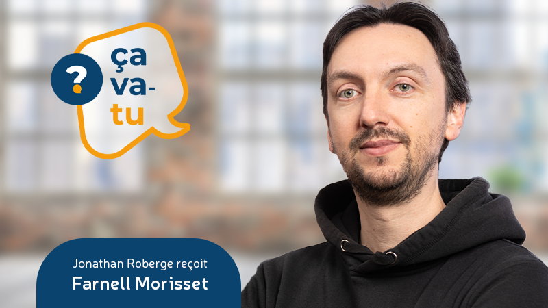 Farnell Morisset dans le balado Ça va-tu?